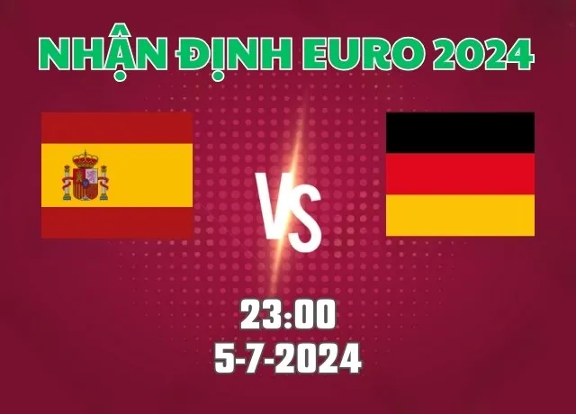 Nhận định bóng đá Tây Ban Nha vs Đức 23h00 ngày 5/7